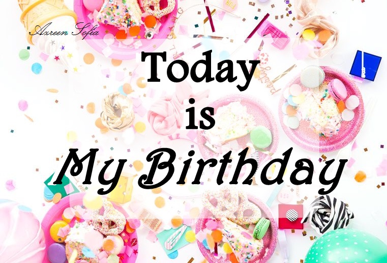 today is my birthday