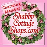 I'm a proud member of Shabby Cottage Shops!