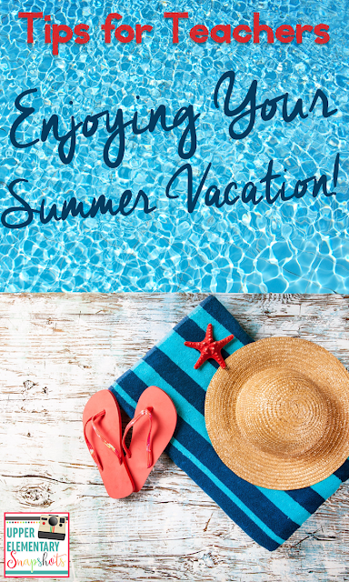 The end of the school year is here, and now it is time for teachers to enjoy a much needed summer vacation!  Here are some tips for all teachers to enjoy their summer before the beginning of the next school year!  (Number 6 is my favorite!)