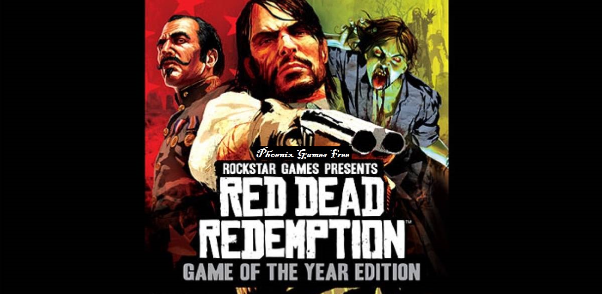 Phoenix Games Free Download Red Dead Redemption Game Of The Year