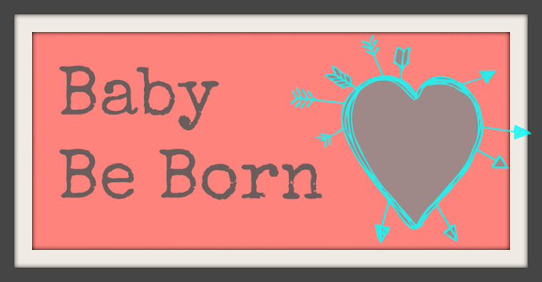 Baby Be Born