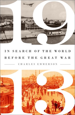 Warning Signs: The World a Century Ago: 1913-2013