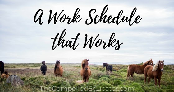 The Compelled Educator: A Work Schedule that Works