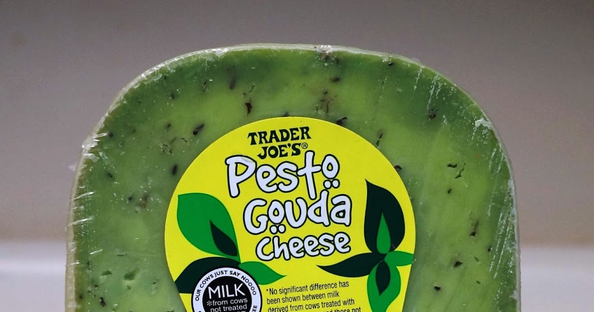 Exploring Trader Joe's Trader Joe's Pesto Gouda Cheese