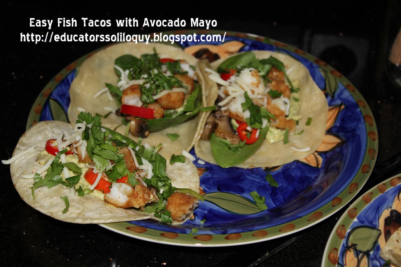 Educator's Soliloquy: Recipe: Easy Fish Tacos with Avocado Mayo