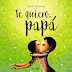 "Te quiero, papá" de Valentí Gubianas