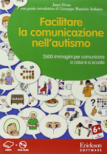 Facilitare la comunicazione nell'autismo. DVD-ROM