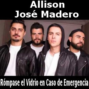 Allison ft. Jose Madero – Rompase el Vidrio en Caso de Emergencia