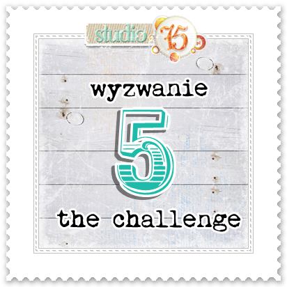 http://studio75pl.blogspot.com/2015/05/wyzwanie-5-challenge-5.html