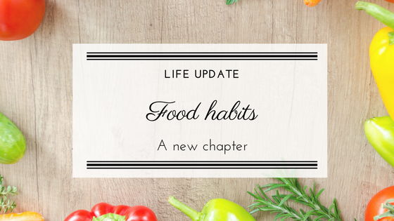 Food Habits - a new chapter | What I have changed in my diet and why. | Porty's Diary