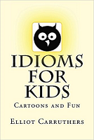 Idioms For Kids - Book on Amazon