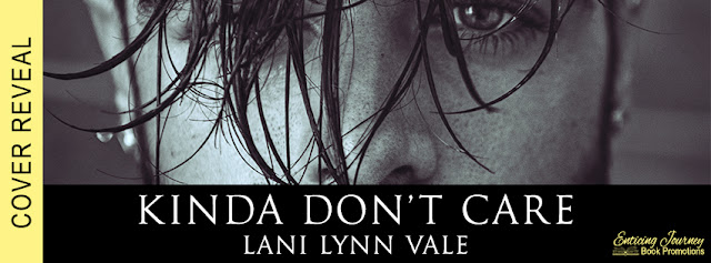 Kinda Don’t Care by Lani Lynn Vale Cover Reveal