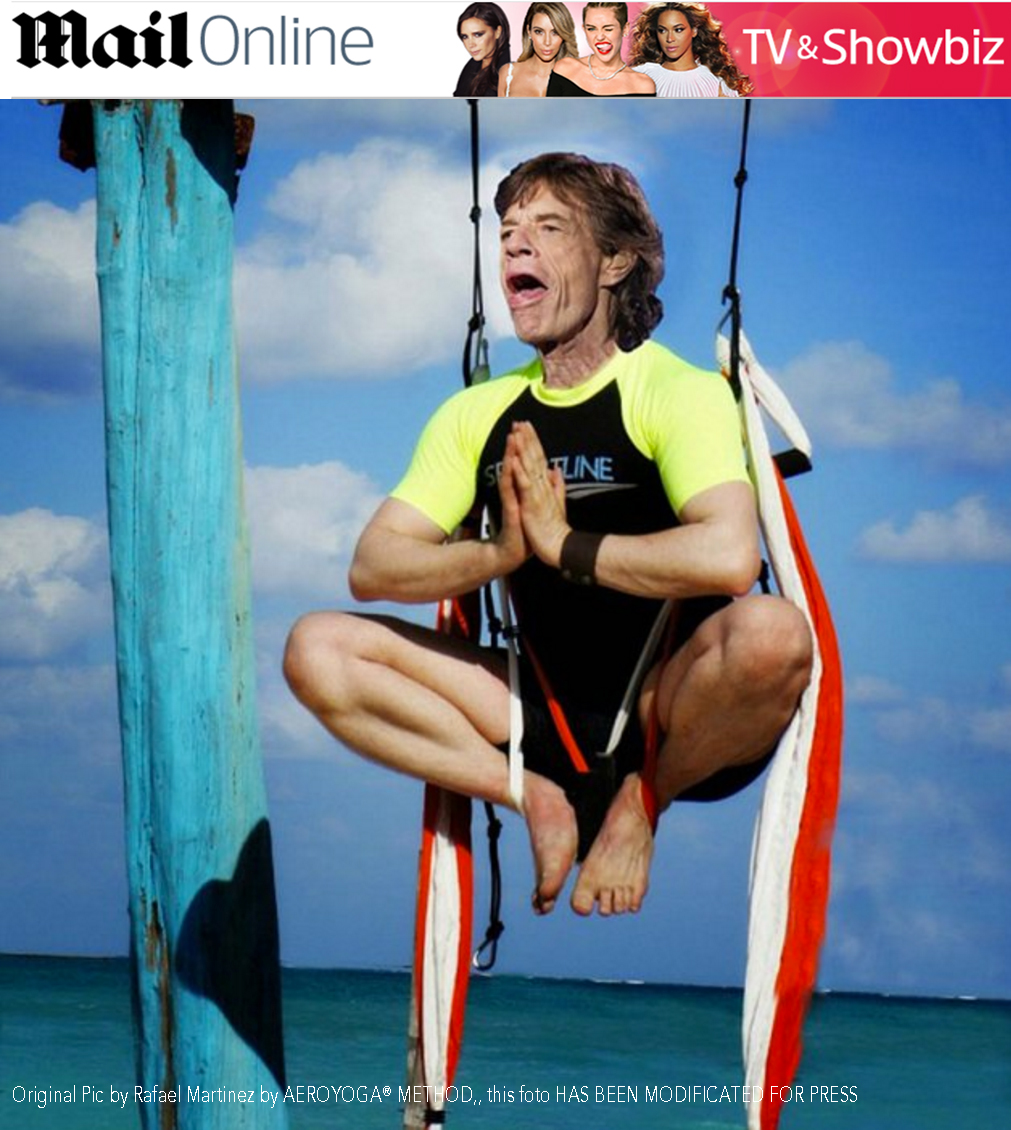 Daily Mail Today Mick Jagger do AeroYoga® into Rafael Martinez Body Yoga Creativo