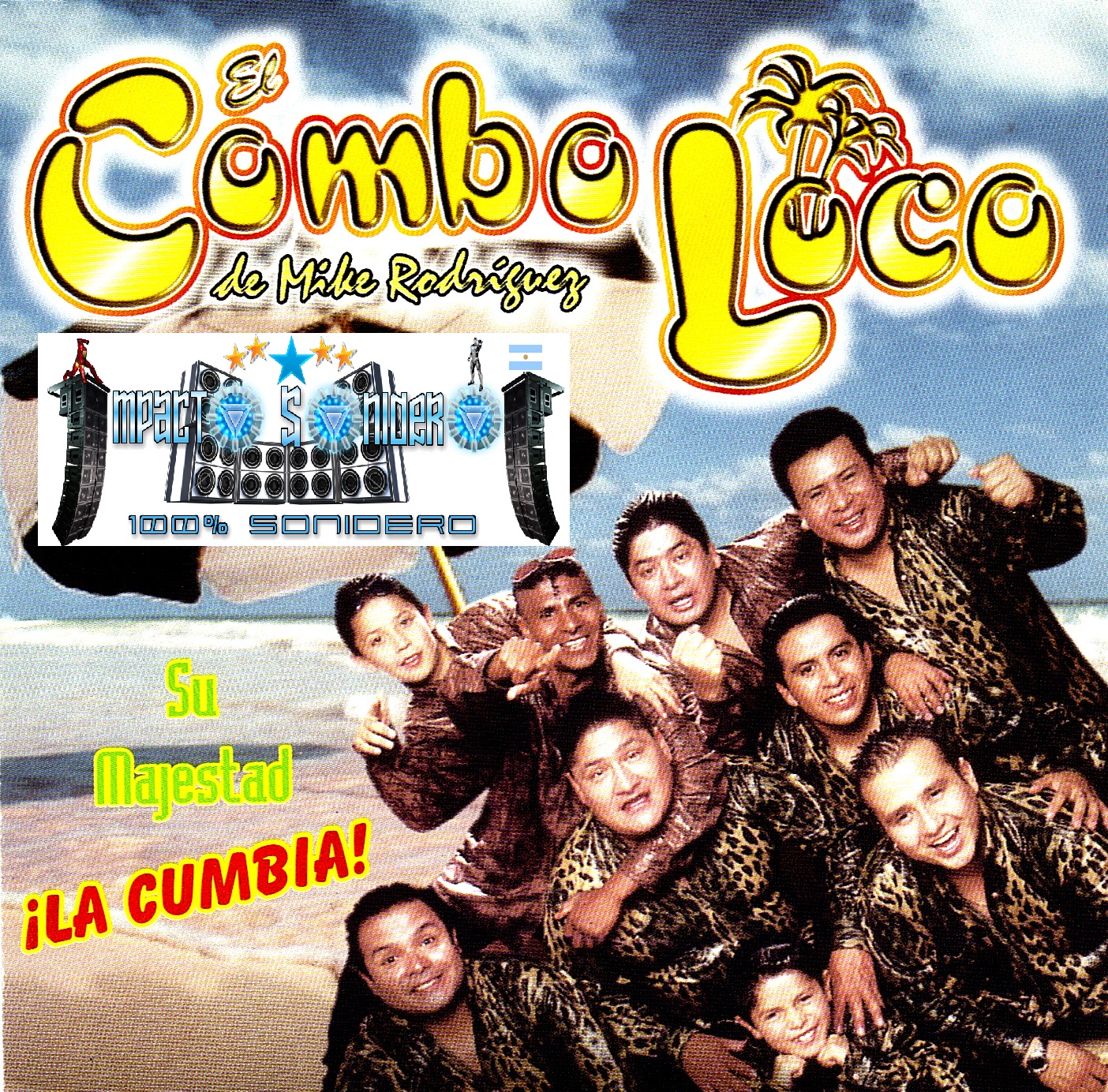 ĨМРÁČŤŐ ŚŐŃĨĎĔŔŐ EL COMBO LOCO SU MAJESTAD DE LA CUMBIA