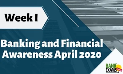 Banking and Financial Awareness April 2020: Week I