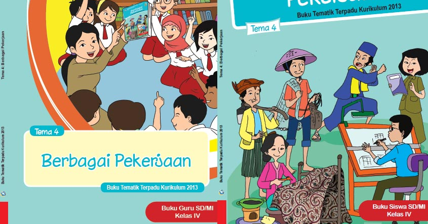 Buku Tema 4 Berbagai Pekerjaan Kelas 4 Kurikulum 2013