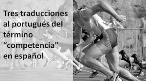 3 TRADUCCIONES AL PORTUGUÉS DEL TÉRMINO "COMPETENCIA" EN ESPAÑOL