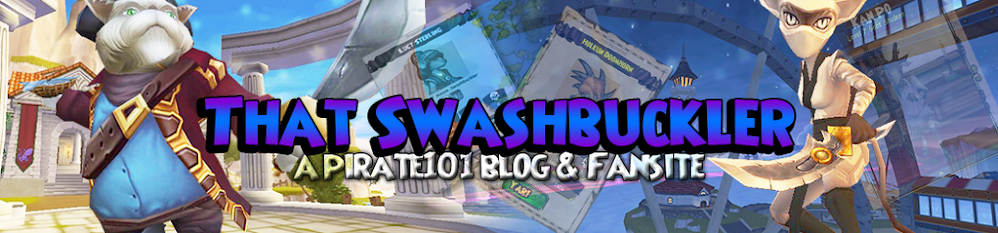 That Swashbuckler- A Pirate101 Blog
