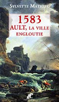 1583. Ault, la ville engloutie