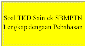  Contoh Soal TKD Saintek SBMPTN Pebahasan Contoh Soal TKD Saintek SBMPTN Pebahasan