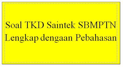 Contoh Soal TKD Saintek SBMPTN Pebahasan Contoh Soal TKD Saintek SBMPTN Pebahasan
