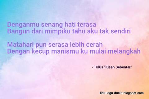 Lirik Lagu Kisah Sebentar Tulus Lirik Lagu Dunia Lirik Lagu Kisah Sebentar Tulus Lirik Lagu Dunia