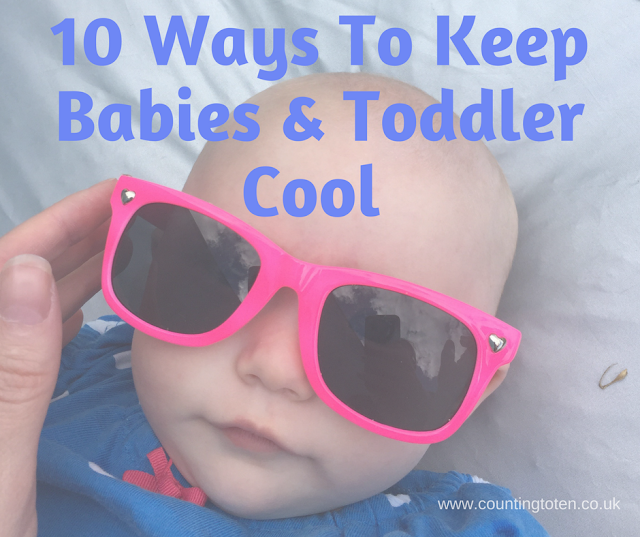 Picture of a baby in pink sunglasses and title text of "10 ways to keep babies and toddlers cool"