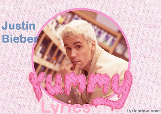 Yummy Yummy Lyrics Justin Bieber