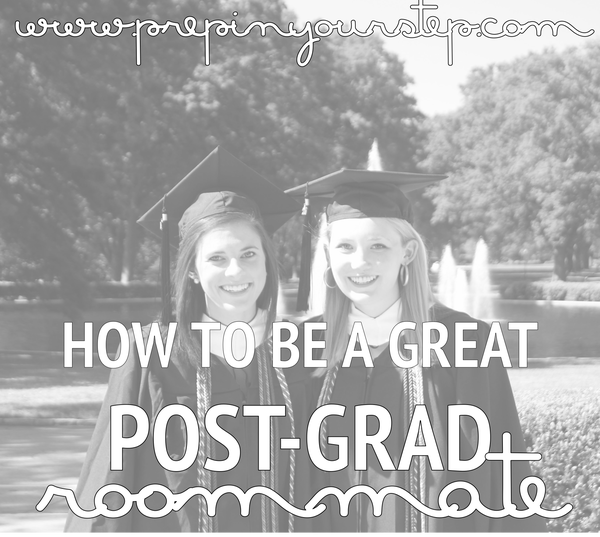 prep in your step how to be a great post grad roommate