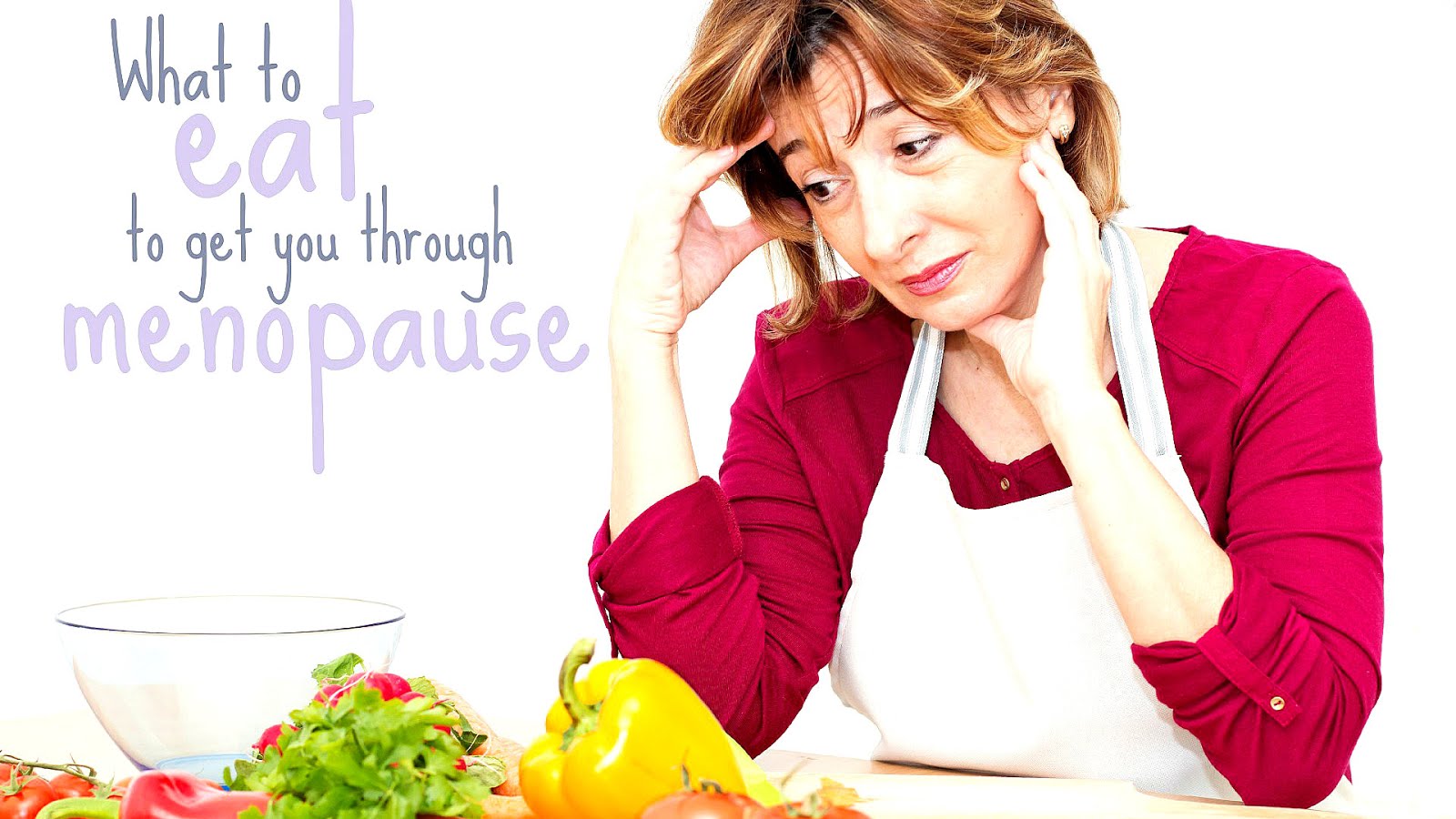 Menopause Menopause Diet Menopause Choices