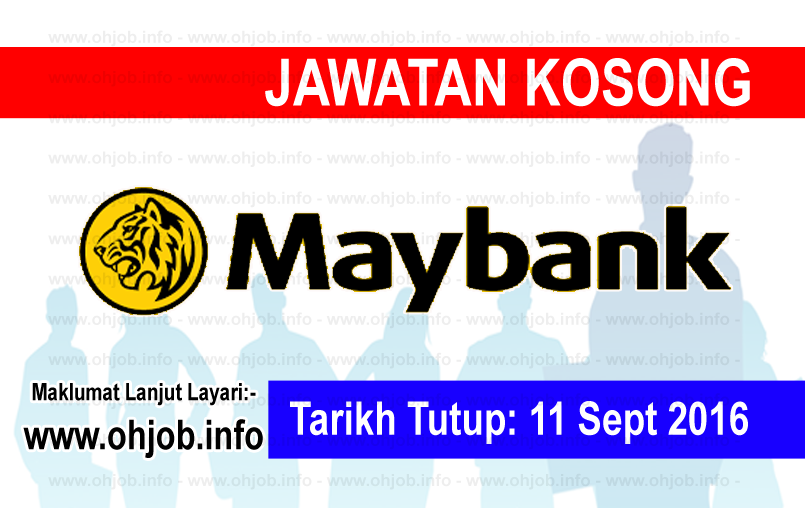 Jawatan Kerja Kosong Malayan Banking Berhad (Maybank) logo www.ohjob.info september 2016
