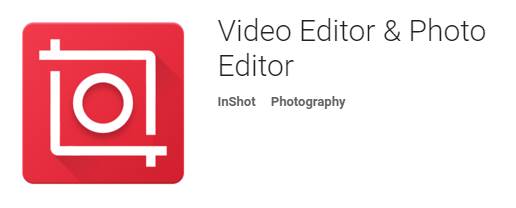 inshot video editing apps for mobile