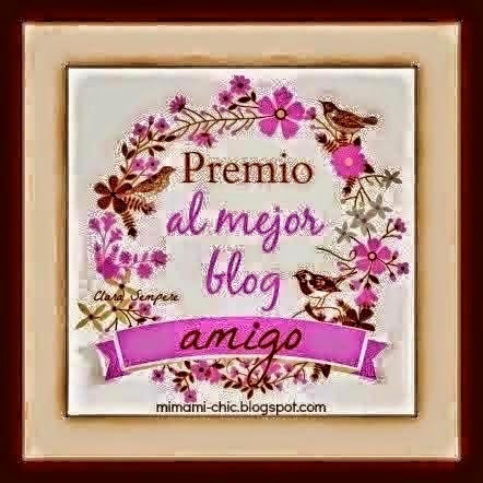 http://www.mimamichic.com/2014/02/premio-al-mejor-blog-amigo.html#.U7KWt5R_tFY