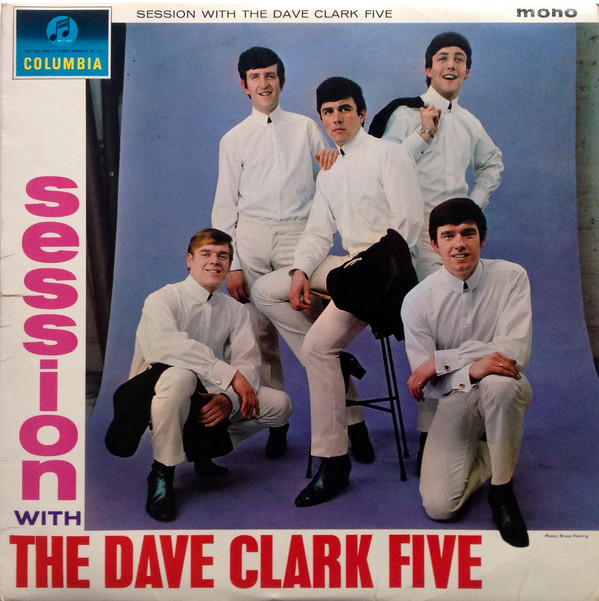 Heartbreak Hotel THE DAVE CLARK FIVE SESSION WITH THE DAVE CLARK FIVE
