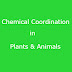 Chemical Coordination in Plants & Animals