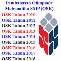 Pembahasan Olimpiade Matematika SMP (OSK) Tahun 2010-2018