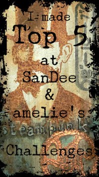 SanDee & amelie's Steampunk Challenges