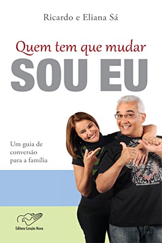 Quem tem que Mudar Sou Eu Eliana Sá