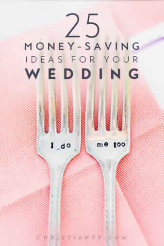25 Money-Saving Ideas For Your Wedding (From Pinterest)