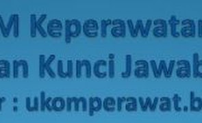 Soal Ukom Keperawatan Keluarga Dan Kunci Jawaban Edisi 3 Ukom Perawat