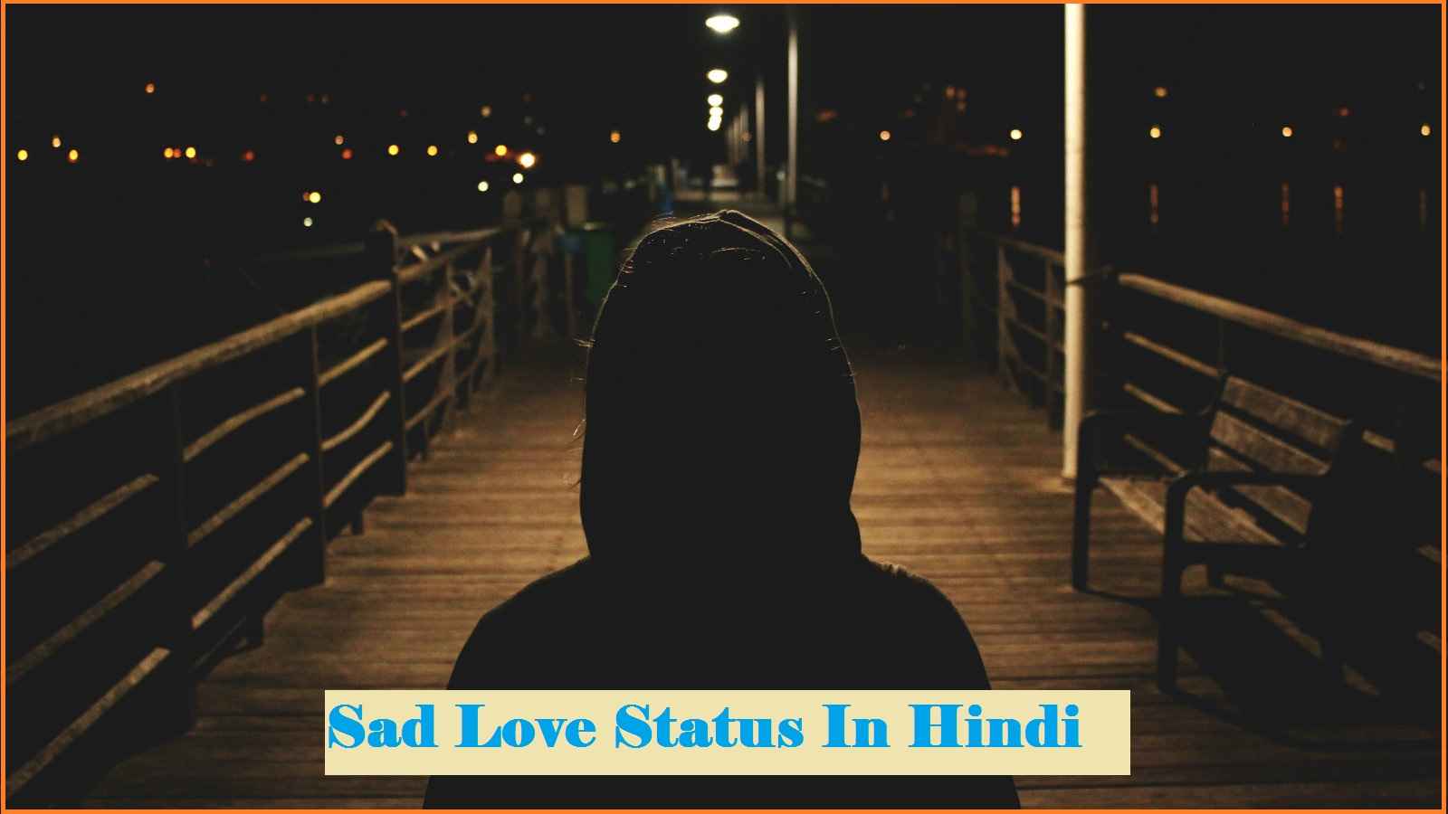 Whatsapp Status in Hindi Hindi Status Sad Love Status In Hindi सैड