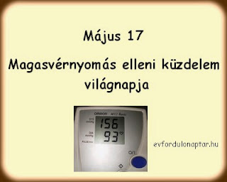 1968. május 17 - Hipertónia Világnapja - Magas Vérnyomás Elleni Küzdelem Világnapja Hipertónia Világnapja - Magas Vérnyomás Elleni Küzdelem Világnapja