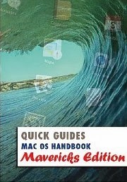 Mac OS Handbook: Mavericks Edition (Quick Guides)