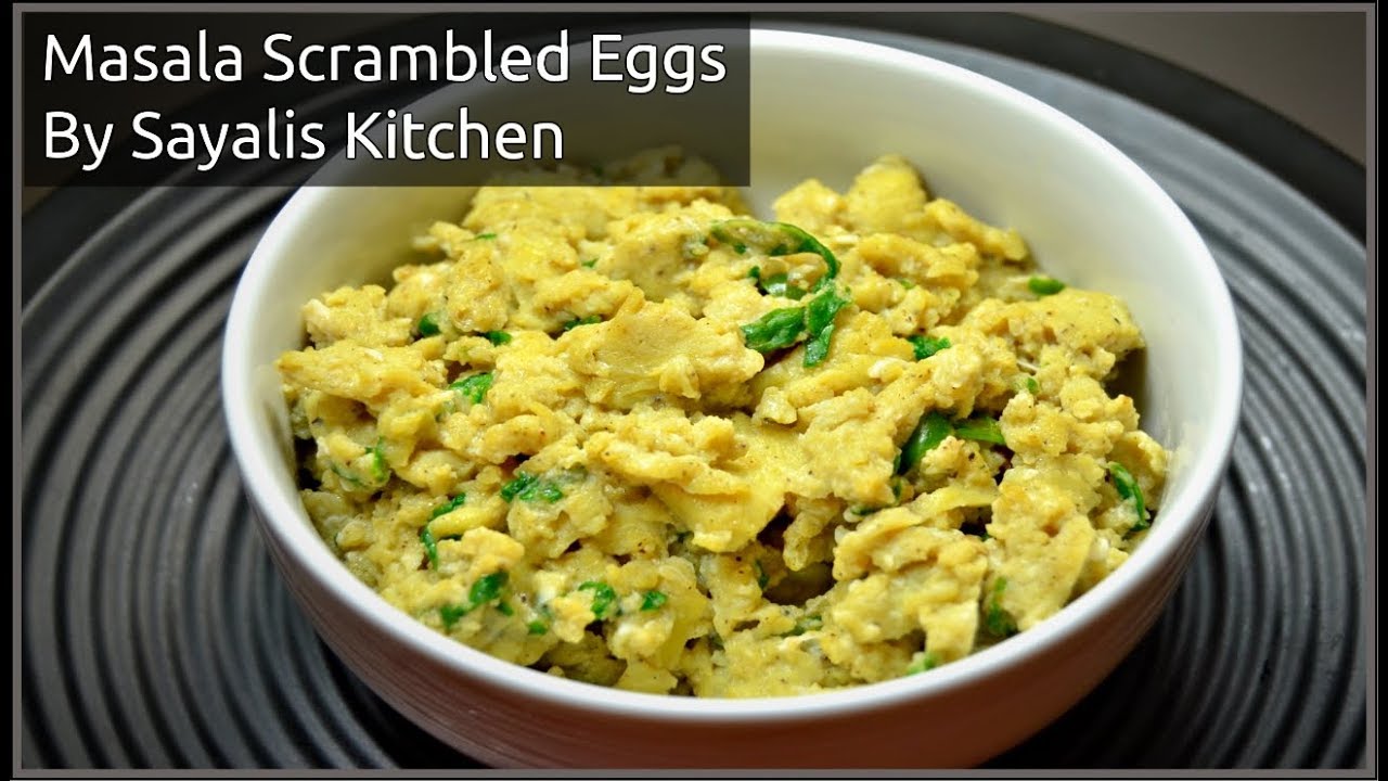 Sayali's Kitchen Spicy Scrambled Eggs Recipe Masala Scrambled Eggs