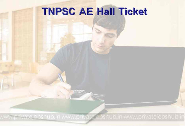 TNPSC AE Hall Ticket TNPSC AE Hall Ticket