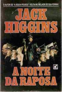 A Noite da Raposa – Jack Higgins