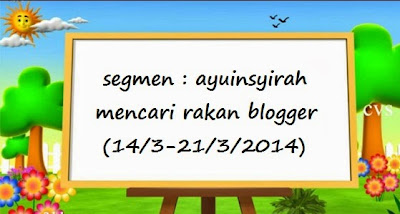 http://www.ayuinsyirah.my/2014/03/segmen-ayuinsyirah-mencari-rakan-blogger.html