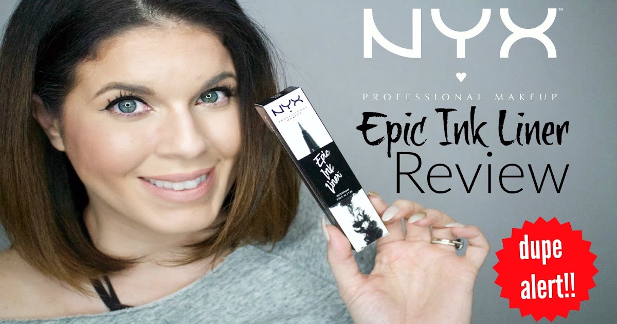 review nyx epic ink waterproof eyeliner dupe alert review nyx epic ink waterproof eyeliner dupe alert