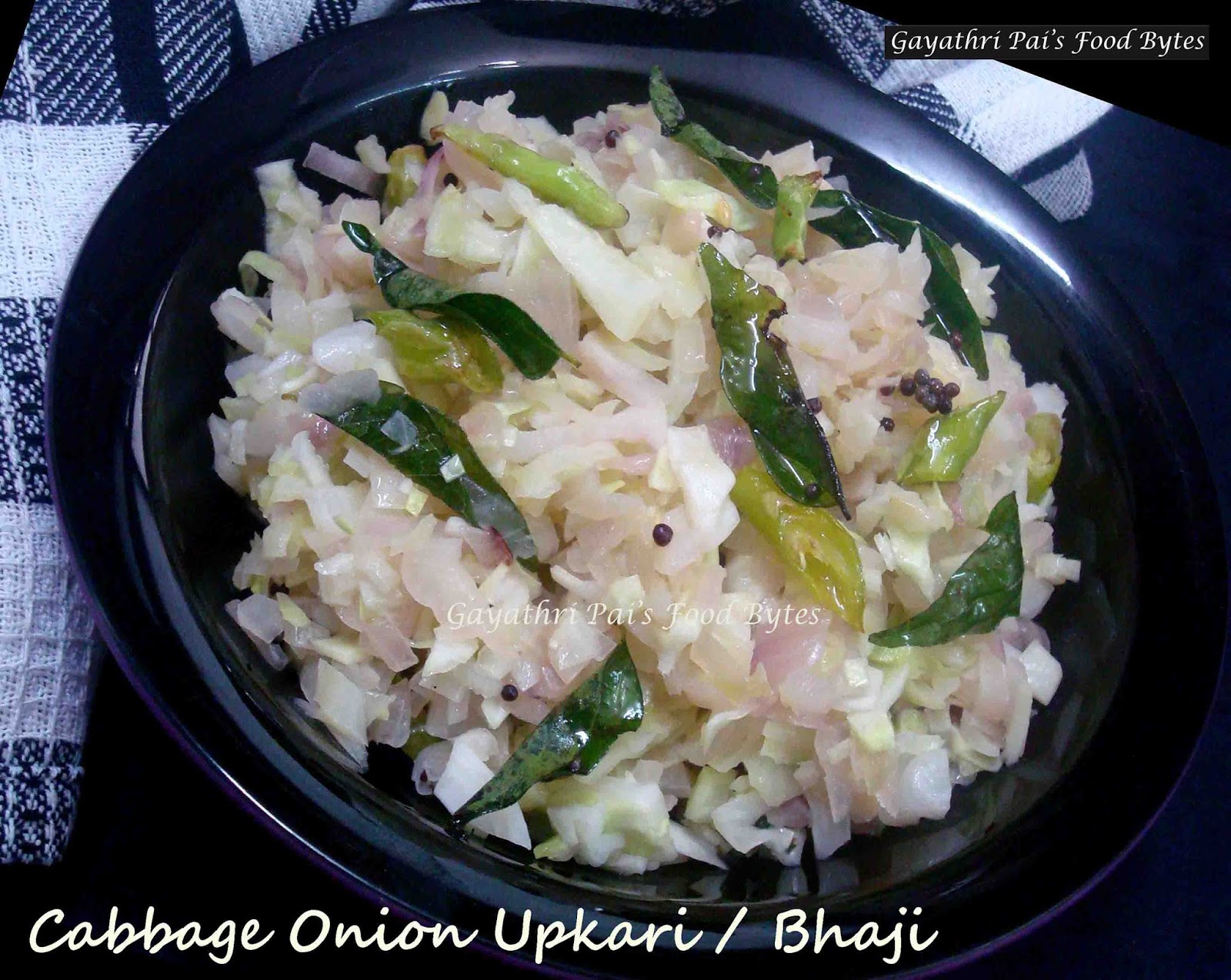 Gayathri Pai's Food Bytes Simple Cabbage Onion Upkari / Bhaji.