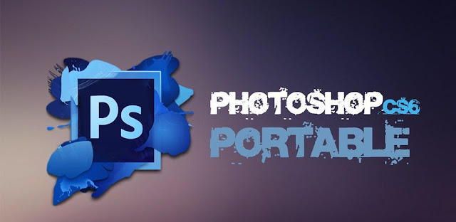 Adobe Photoshop Portable CS6 x64 Free & Full Without Install